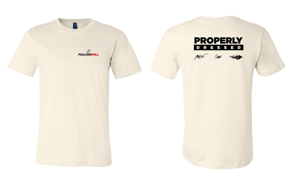 FULLING MILL TEE - PROPERLY DRESSED