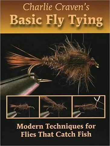 CHARLIE CRAVEN'S BASIC FLY TYING