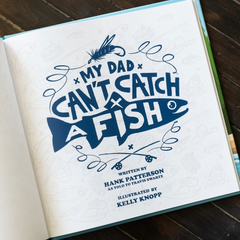 MY DAD CANT CATCH A FISH - Signed Hardcover