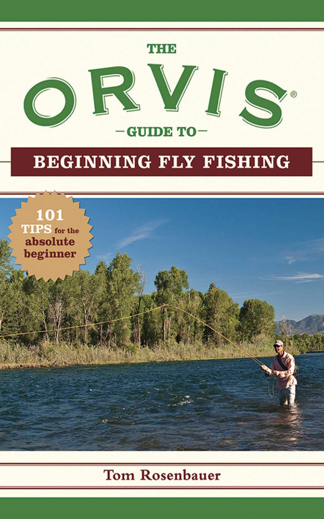 THE ORVIS GUIDE TO BEGINNING FLY FISHING